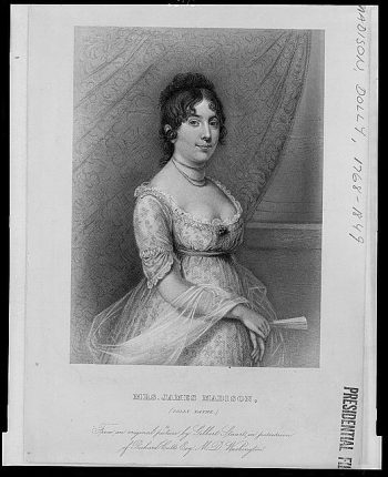 Mrs. James Madison, (Dolly Payne)