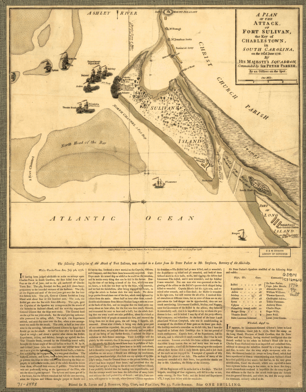 A Plan of the attack of Fort Sulivan, the key of Charlestown, in South Carolina, on the 28th of June 1776 By His Majesty's squadron, commanded by Sir Peter Parker By an officer on the spot