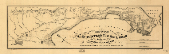 Route of the Pacific and Atlantic Rail Road between San Francisco, & San Jose
