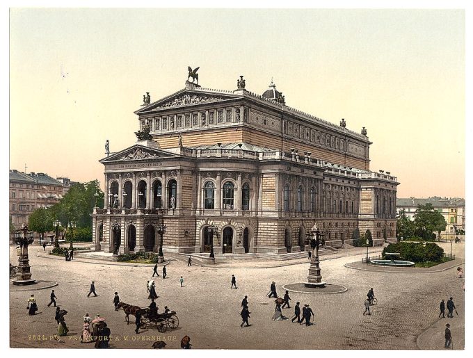 Opera House, Frankfort on Main (i.e. Frankfurt am Main), Germany